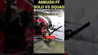 ANKUSH FF SOLO VS SQUAD paraSAMSUNG,A3,A5,A7,A6,J2,J4,J5,J7,S9,A10,A20,A30,A40,A50,A70/FREE FIRE