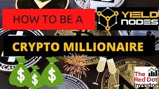 How to be a Crypto Millionaire with YieldNodes!