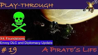 X4: Foundations &mdash; Эпизод 19 &mdash; Абордаж &laquo;Феникса&raquo; или 2 // Обновление &laquo;Дипломатия&raquo; и дополнение &laquo;По...
