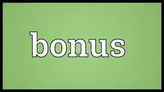 Bonus Meaning