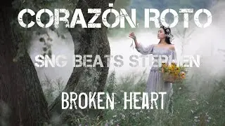 Coraz&oacute;n Roto 💔 | Broken Heart | SNG Beats Stephen | Latin Sad Love Song 