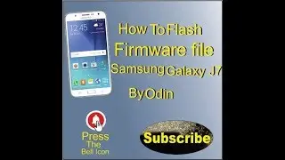 How To Flash Firmware File Samsung Galaxy J7 By Odin | MobilesTech