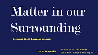 Matter in our Surrounding 02 For Class 9th