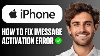 Как исправить ошибку активации iMessage на iPhone (полное руководство 2026 г.)