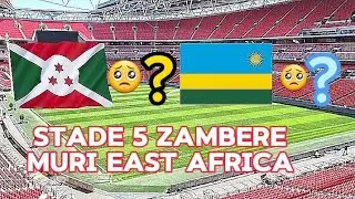 STADE 5 ZAMBERE MURI EAST AFRICA 2025