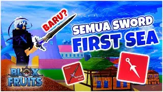 SWORD BARU? Semua Sword First Sea Blox Fruit