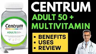 Centrum Adults 50+ | CENTRUM MULTIVITAMIN REVIEW | INGREDIENTS | DOSE | PRICE | Centrum 50 Plus