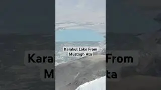 Karakul Lake From Muztagh Ata #mountainclimbing #karakul #muztaghata