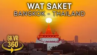 The Golden Mount - Wat Saket Temple - 6K 360 VR Video!