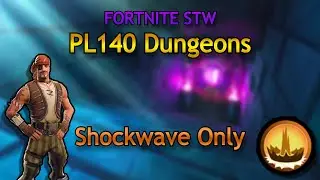 Solo PL140 Dungeons Using Shockwave Only - Fortnite STW