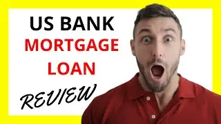 🔥 US Bank Mortgage Loan Review: Pros and Cons