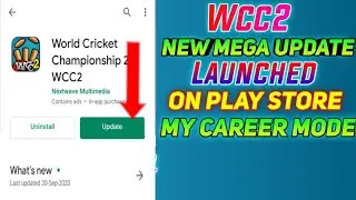 WCC2 NEW MEGA UPDATE LAUNCHED ON PLAY STORE|| MY CAREER MODE,NEW COMMENTARY,FULL REVIEW||