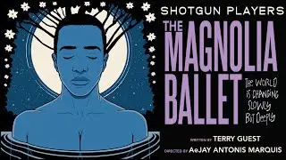 From the Directors of 2025: THE MAGNOLIA BALLET