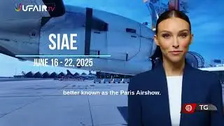 🎙️ Tg Ufair &ndash; Special Report: SIAE 2025 | Paris Air Show