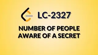 Leetcode 2327 | Number of People Aware of a Secret | Hindi | Java