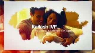 Your Parenthood Journey Begins Here | Hope, IVF & New Beginnings at Kailash IVF