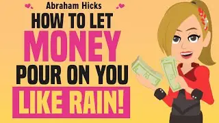 How To Let Money Pour On You Like Rain! 💸🌧️ Abraham Hicks 2025