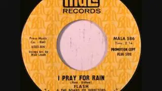 Flash & The Board of Directors - I Pray For Rain