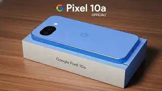 Google Pixel 10a &mdash; это официальный сюрприз!