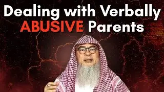 My Parent Is Verbally Abusive&mdash;How Do I Control My Anger Islamically? || Sheikh Assim Al Hakeem