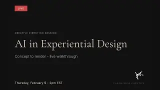 AI in Experiential Design: Live Creative Direction Session