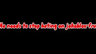 He needs to stop hating on @Jakeblox-fruit expose: airals for making hating on jake making excuse ￼