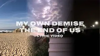 My Own Demise - The End Of Us EP (Lyric Video)