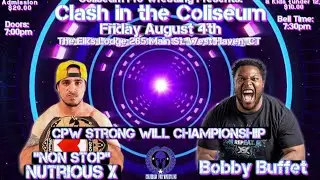 Nutrious X vs. Bobby Buffet {CPW Clash In the Coliseum 2023}