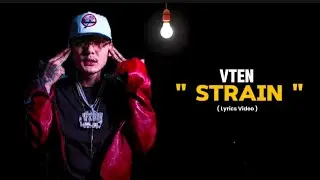 VTEN - STRAIN || Lyrics Video @VTENOfficial 