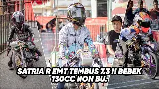 G1LA !! SATRIA R 130CC EMT TEMBUS 7,3 sec. di jajal Yudis Kurcaci!|Full Race BEBEK 2T 130cc non BU!!