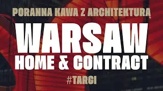 Warsaw Home & Contract 2025 | archipod.pl #targi