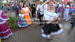 Keeping the Tradition: A Celebration of the Lowell Folk Festival