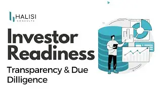 Investor Readiness : Transparency and Due Dilligence