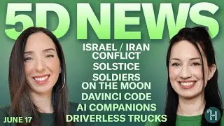 ✨ 5D NEWS June 17 &bull; Israel / Iran Conflict, Solstice, Soldiers on the Moon, DaVinci Code & more!