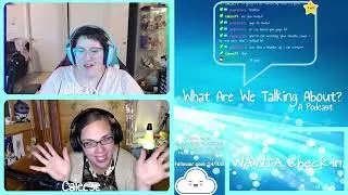 Wawta Podcast Episode 28: Full Podcast