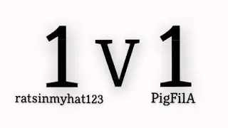 1v1 against PigFilA