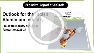 Outlook for the Indian Aluminium Industry - In-depth industry analysis & forecast to 2026-27