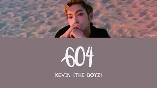 KEVIN (THE BOYZ) - 604 [Eng Lyrics] [POR/ITA]