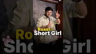 4 Foot ki Beizzati : Roast of Short Girl 📛 || #standupcomedy #roast #viral #roastcomedy #shortgirl