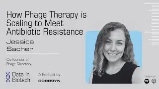 How Phage Therapy is Scaling to Meet Antibiotic Resistance with Jessica Sacher