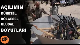 Yeni Açılımının Küresel Bölgesel ve Ulusal Boyutları: Kürt Açılımı mı, Ortadoğu Açılımı mı?