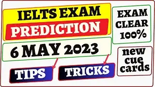 6 may ielts exam prediction| prediction of 6 may ielts exam| 6 may ielts exam prediction 2023|