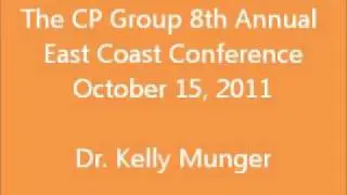 The CP Group 8th Annual East Coast Conference - Dr. Kelly Munger