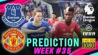 EVERTON vs MANCHESTER UTD | FIFA 19 EPL Predict Matchday 35 | Broadcast Camera - 1080HD