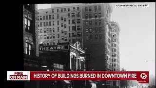Experts shares history of buildings burned in downtown fire