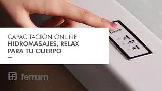 Hidromasajes, relax para tu cuerpo  - Capacitación Online - Ferrum S.A