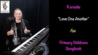 Love One Another - Childrens Songbook p136 - Fox - Piano Karaoke with Brenda