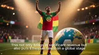 Ethiopia&rsquo;s New Player Evaluation & Scouting System | Episode 9