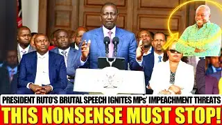 &ldquo;🔥RUTO&rsquo;S RUTHLESS SPEECH IGNITES MPs&rsquo; IMPEACHMENT THREATS!&rdquo;