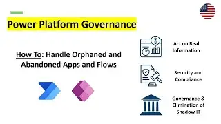 How to Manage Orphaned Flows and Apps | Governance Power Platform